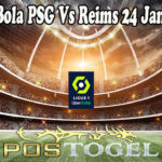 Prediksi Bola PSG Vs Reims 24 Januari 2022