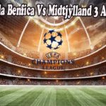 Prediksi Bola Benfica Vs Midtjylland 3 Agustus 2022